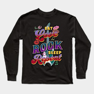 Eat Love Rock Sleep Repeat Long Sleeve T-Shirt